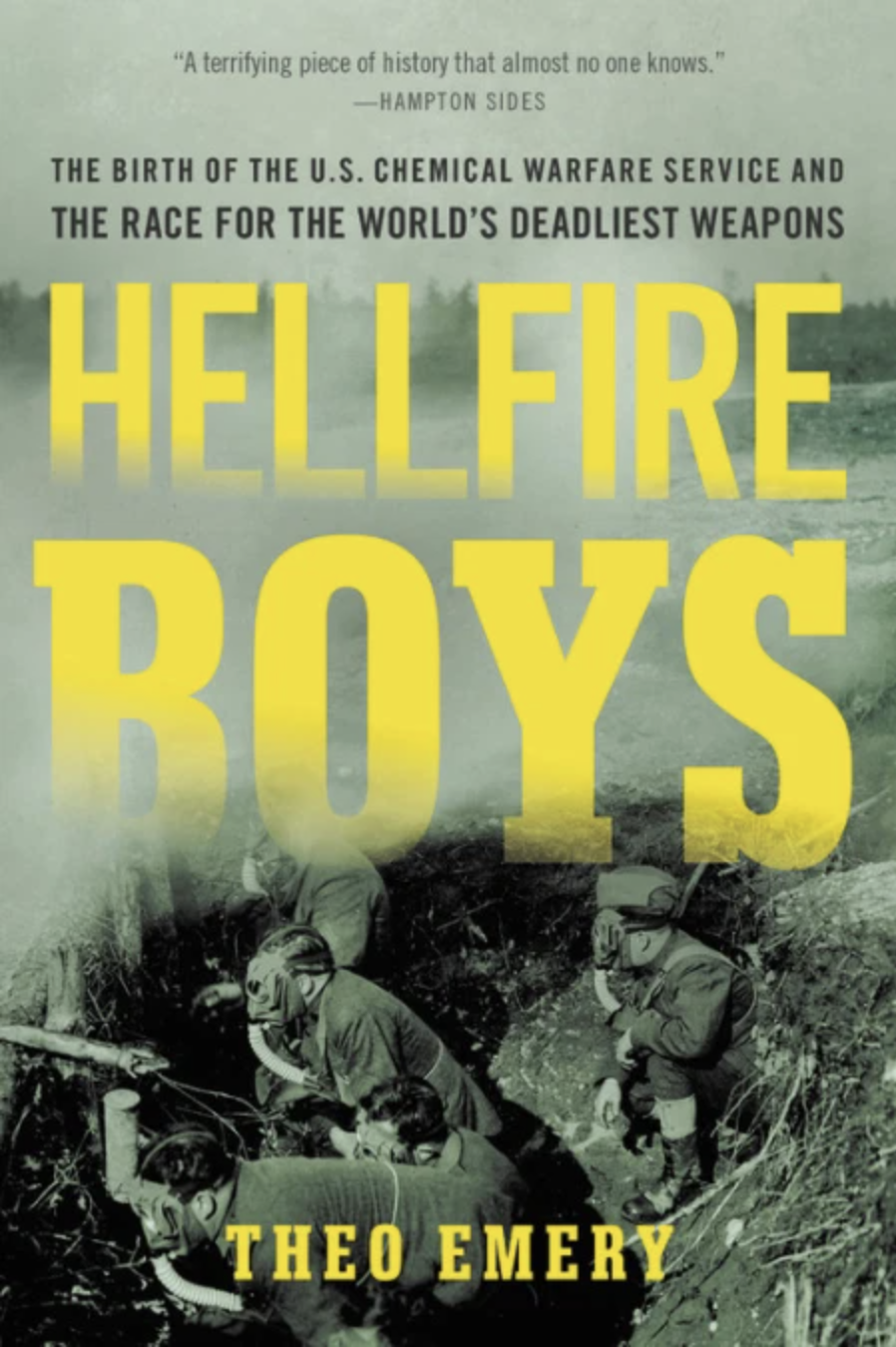 heo Emery author of Hellfire Boys: The Birth of the U.S. Chemical Warfare Service and the Race for the World’s Deadliest Weapons